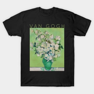 Vincent Van Gogh - Roses T-Shirt